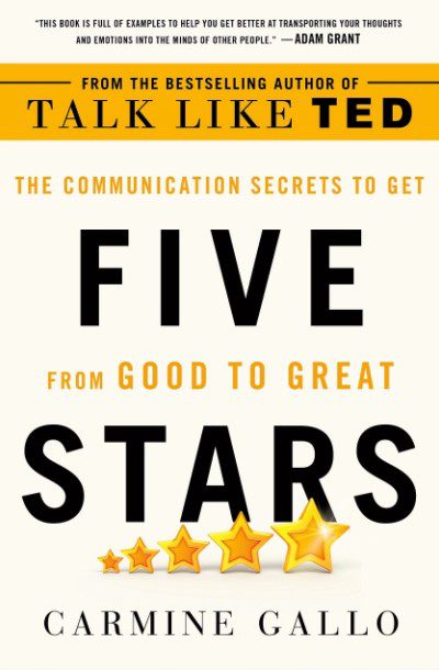 Five Stars: The Communication Secrets To Get From Good To Great.