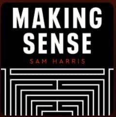 Making Sense With Sam Harris