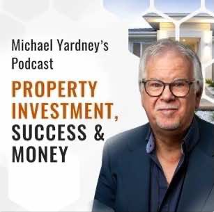 The Michael Yardney Podcast